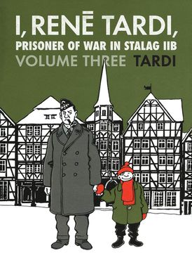 portada I, Rene Tardi, Prisoner of war in Stalag iib Vol. 3: After the war (i, Rene Tardi, Prisoner of war at Stalag Iib) (en Inglés)