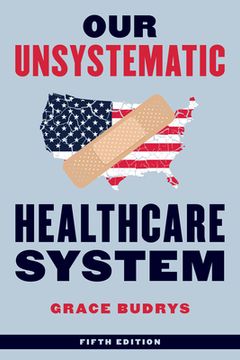 portada Our Unsystematic Healthcare System (en Inglés)