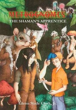 portada Metrognomes: The Shaman's Apprentice (en Inglés)