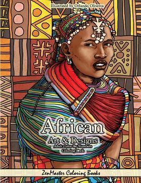 portada African Art and Designs Adult Color By Numbers Coloring Book: Color By Number Coloring Book for Adults Of Africa Inspired Artwork, Designs, Scenes, Wi (in English)