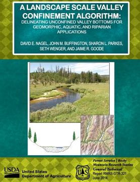 portada A Landscape Scale Valley Confinement Algorithm: Delineating Unconfined Valley Bottoms for Geomorphic, Aquatic, and Riparian Applications