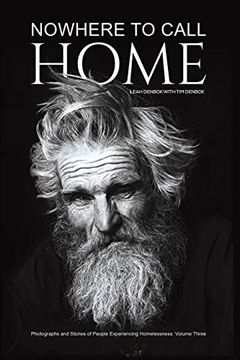 portada Nowhere to Call Home: Photographs and Stories of People Experiencing Homelessness: Volume Three (in English)