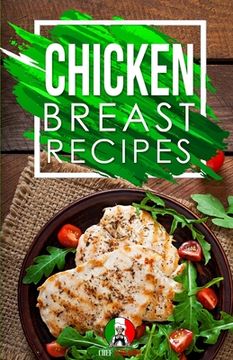 portada Chicken Breast Recipes: 25+ Recipes by Chef Leonardo (en Inglés)
