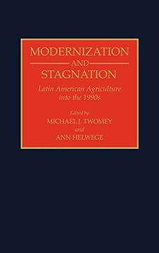 portada Modernization and Stagnation: Latin American Agriculture Into the 1990S (Contributions in Latin American Studies) (in English)