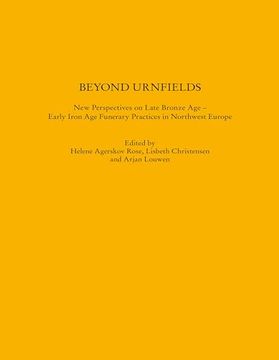 portada Beyond Urnfields - new Perspectives on Late Bronze age - Early Iron age Funerary Practices in Northwest Europe (in English)
