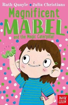 portada Magnificent Mabel and the Magic Caterpillar: 1 (Magnificent Mabel, 4) (in English)