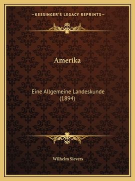 portada Amerika: Eine Allgemeine Landeskunde (1894) (en Alemán)