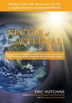 portada Nectar of the Eternal: Wisdom from the Bhagavad Gita for a Joyful Life and a Sustainable World (en Inglés)