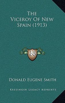 portada the viceroy of new spain (1913) (en Inglés)