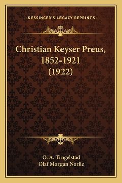 portada Christian Keyser Preus, 1852-1921 (1922) (in Noruego)