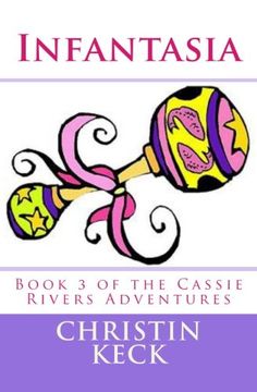portada Infantasia: A Cassie Rivers Adventure: Volume 3 (Cassie Rivers Adventures)
