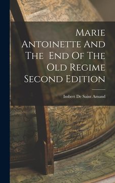 portada Marie Antoinette And The End Of The Old Regime Second Edition