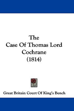 portada the case of thomas lord cochrane (1814)