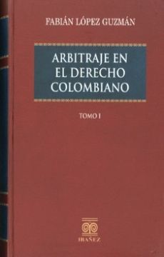 portada ARBITRAJE EN EL DERECHO COLOMBIANO 2 TOMOS (in Spanish)
