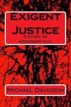portada Exigent Justice: A story of necessary evil (en Inglés)