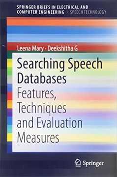 portada Searching Speech Databases: Features, Techniques and Evaluation Measures (Springerbriefs in Speech Technology) (en Inglés)