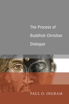 portada The Process of Buddhist-Christian Dialogue (en Inglés)