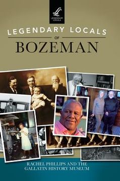 portada Legendary Locals of Bozeman (en Inglés)