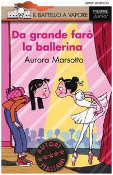 portada Da Grande Farò la Ballerina (il Battello a Vapore. Serie Arancio Vol. 65) (Italian Edition)