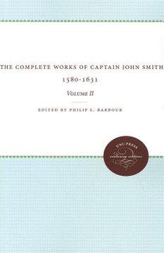 portada the complete works of captain john smith, 1580-1631, volume ii: volume ii (en Inglés)