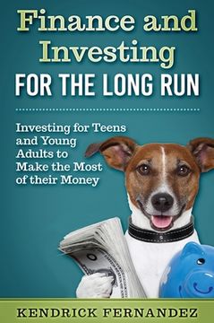 portada Finance and Investing for the Long Run: Investing for Young Adults to Make the Most of Their Money (in English)