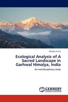 portada ecological analysis of a sacred landscape in garhwal himalya, india (en Inglés)