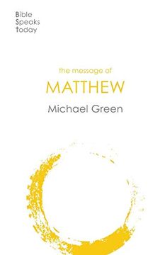 portada The Message of Matthew (The Bible Speaks Today new Testament, 1) (en Inglés)