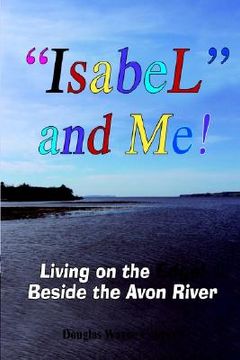 portada "isabel" and me!: living on the edge! beside the avon river (en Inglés)