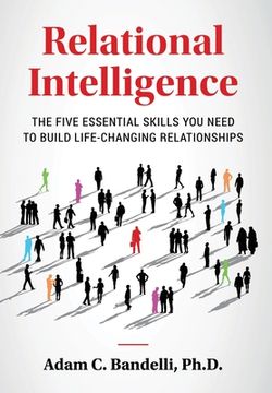 portada Relational Intelligence; The Five Essential Skills You Need to Build Life-Changing Relationships (in English)