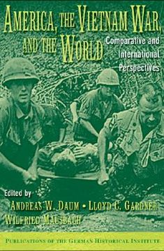 portada America, the Vietnam War, and the World: Comparative and International Perspectives (Publications of the German Historical Institute) (in English)