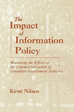 portada the impact of information policy: measuring the effects of the commercialization of canadian government statistics