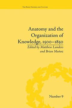portada Anatomy and the Organization of Knowledge, 1500-1850