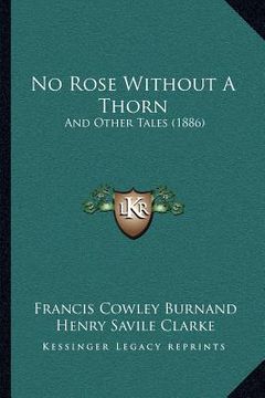 portada no rose without a thorn: and other tales (1886) (en Inglés)