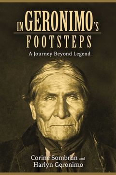 portada In Geronimo's Footsteps: A Journey Beyond Legend (en Inglés)