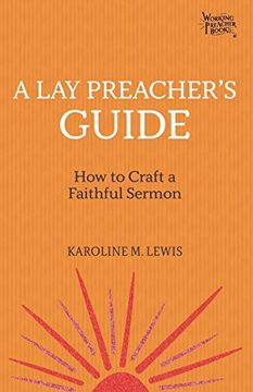 portada A lay Preacher'S Guide: How to Craft a Faithful Sermon (4) (Working Preacher) (en Inglés)