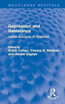 portada Repression and Resistance: Insider Accounts of Apartheid (Routledge Revivals) (in English)