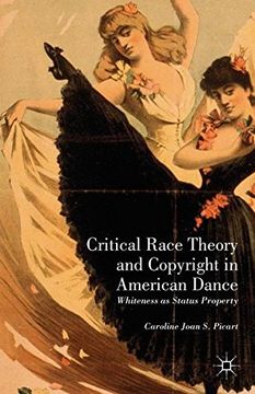 portada Critical Race Theory and Copyright in American Dance: Whiteness as Status Property (in English)