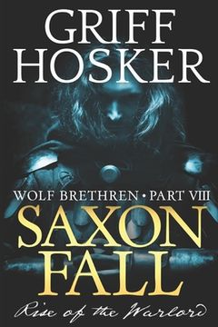 portada Saxon Fall: The Rise of the Warlord (in English)