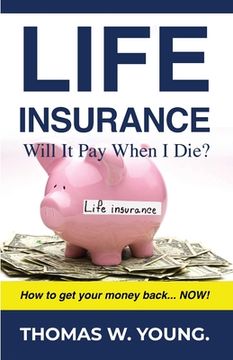 portada Life Insurance: Will it Pay When I Die? (en Inglés)