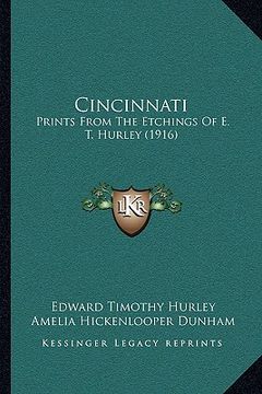 portada cincinnati: prints from the etchings of e. t. hurley (1916) (en Inglés)