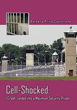 portada Cell-Shocked: I Crash-Landed Into a Maximum Security Prison 