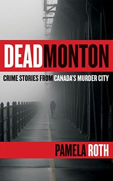 portada Deadmonton: Crime Stories From Canada's Murder City (en Inglés)