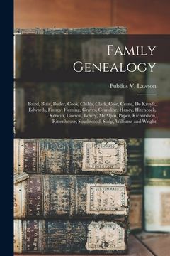 portada Family Genealogy: Baird, Blair, Butler, Cook, Childs, Clark, Cole, Crane, De Kruyft, Edwards, Finney, Fleming, Graves, Grandine, Haney, (en Inglés)