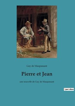 portada Pierre et Jean: une nouvelle de Guy de Maupassant (en Francés)