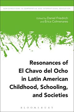 portada Resonances of el Chavo del Ocho in Latin American Childhood, Schooling, and Societies (New Directions in Comparative and International Education) (en Inglés)