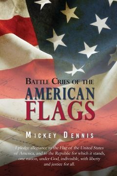portada Battle Cries of the American Flags: Revised Edition (en Inglés)