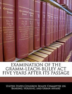 portada examination of the gramm-leach-bliley act five years after its passage (en Inglés)