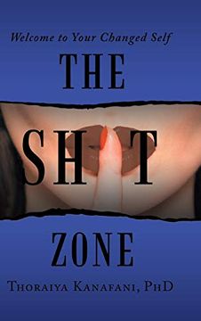 portada The Shit Zone: Welcome to Your Changed Self (in English)