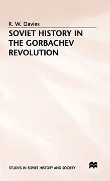 portada Soviet History in the Gorbachev Revolution (Studies in Russian and East European History and Society) (en Inglés)