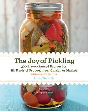 portada The Joy of Pickling, 3rd Edition: 300 Flavor-Packed Recipes for All Kinds of Produce from Garden or Market
